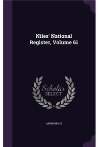 Niles' National Register, Volume 61