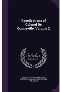 Recollections of Colonel De Gonneville, Volume 2