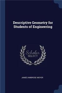 Descriptive Geometry for Students of Engineering