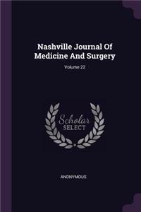 Nashville Journal Of Medicine And Surgery; Volume 22