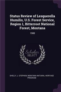 Status Review of Lesquerella Humilis, U.S. Forest Service, Region 1, Bitterroot National Forest, Montana