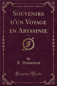 Souvenirs d'un Voyage en Abyssinie, Vol. 1 (Classic Reprint)