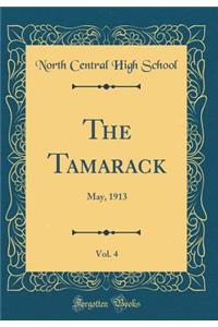 The Tamarack, Vol. 4: May, 1913 (Classic Reprint)