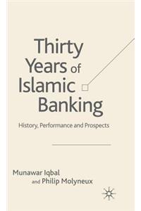 Thirty Years of Islamic Banking