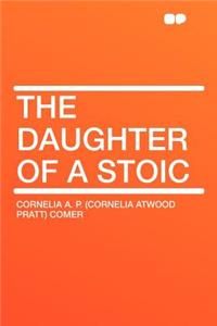 The Daughter of a Stoic