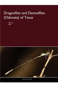 Dragonflies and Damselflies (Odonata) of Texas, Volume I