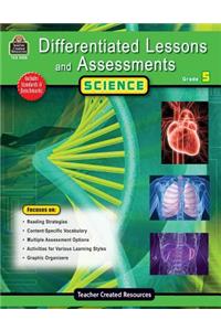 Differentiated Lessons & Assessments: Science Grade 5