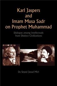 Karl Jaspers and Imam Musa Sadr On Prophet Muhammad
