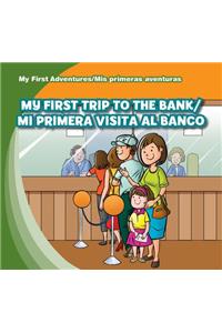 My First Trip to the Bank/Mi Primera Visita Al Banco