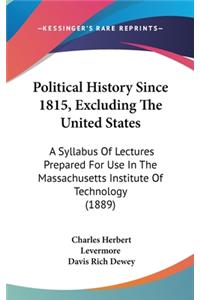 Political History Since 1815, Excluding The United States