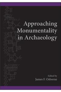 Approaching Monumentality in Archaeology