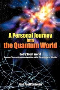 Personal Journey into the Quantum World