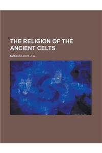 The Religion of the Ancient Celts