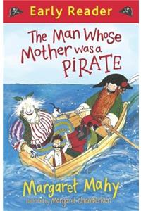 Early Reader: The Man Whose Mother Was a Pirate