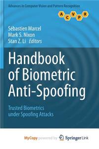 Handbook of Biometric Anti-Spoofing