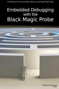 Embedded Debugging with the Black Magic Probe