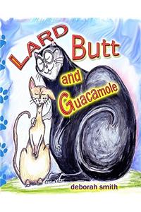 Lard Butt and Guacamole