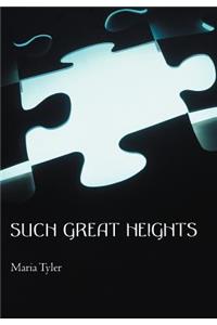 Such Great Heights