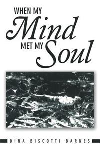 When My Mind Met My Soul