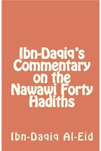 Ibn-Daqiq's Commentary on the Nawawi Forty Hadiths