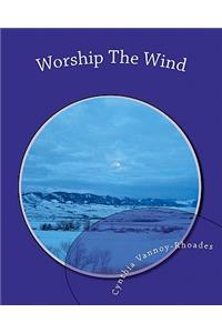 Worship The Wind