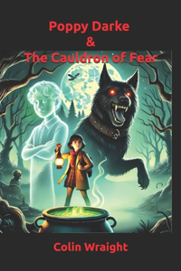 Poppy Darke and the Cauldron of Fear