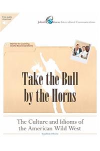 Take the Bull by the Horns