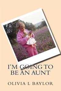 I'm Going to Be an Aunt
