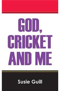 God, Cricket and Me