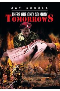 There Are Only So Many Tomorrows