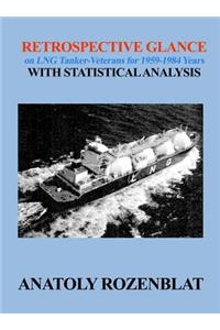 Retrospective Glance on LNG Tanker-Veterans for 1959-1984 Years with Statistical Analysis