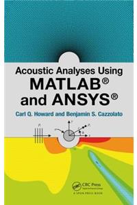 Acoustic Analyses Using MATLAB and Ansys