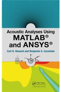 Acoustic Analyses Using Matlab and Ansys