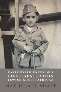 Early Experiences of a First Generation Jewish South African