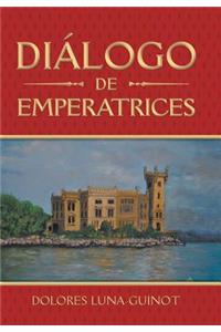 Diálogo De Emperatrices