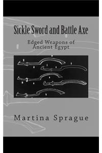 Sickle Sword and Battle Axe