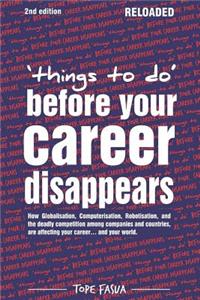 Things to Do...Before Your Career Disappears