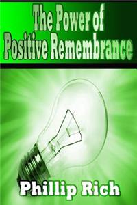 Power of Positive Remembrance