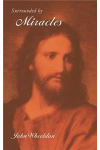 Surrounded by Miracles