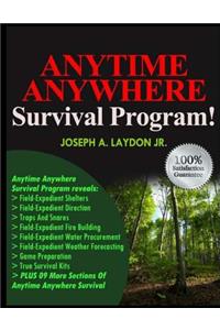 Anytime Anywhere Survival Program!