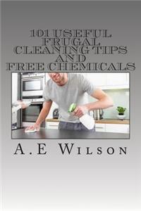 101 Useful Frugal Cleaning Tips And Free Chemicals