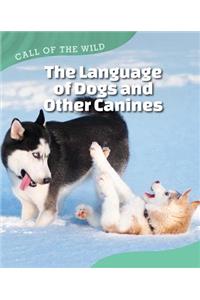 The Language of Dogs and Other Canines