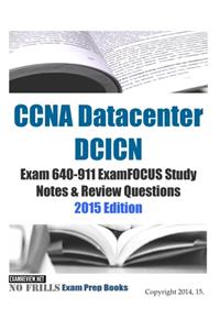 CCNA Datacenter DCICN Exam 640-911 ExamFOCUS Study Notes & Review Questions 2015