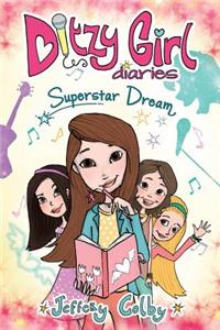 Ditzy Girl Diaries: Superstar Dream