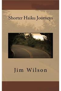 Shorter Haiku Journeys
