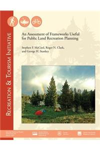 Assessment of Frameworks Useful for Public Land Recreation Planning