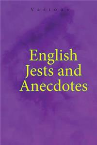 English Jests and Anecdotes
