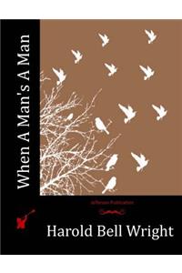When A Man's A Man