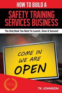 How to Build a Safety Training Services Business (Special Edition)