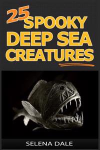 25 Spooky Deep Sea Creatures: Extraordinary Animal Photos & Facinating Fun Fact